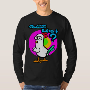 Chicken Butt Guess What 22 T-Shirt
