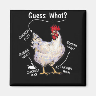 Chicken Butt Guess What Chicken Thig Guess Who Magnet