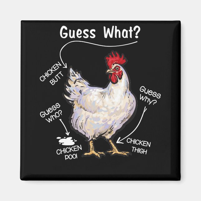 Chicken Butt Guess What Chicken Thig Guess Who Magnet (Front)