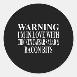 Chicken Caesar Salad Apparel Best Funny Con Bits D Classic Round Sticker