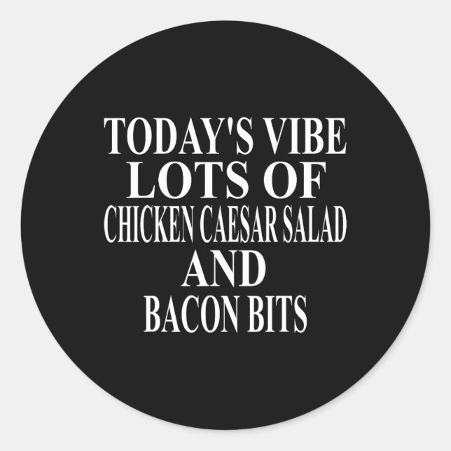 Chicken Caesar Salad Apparel Great Funny Con Bits  Classic Round Sticker (Front)