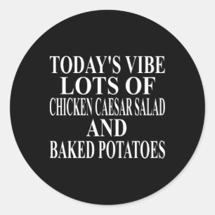 Chicken Caesar Salad Apparel Great Funny Potato De Classic Round Sticker