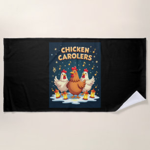 Chicken Carolers Beach Towel