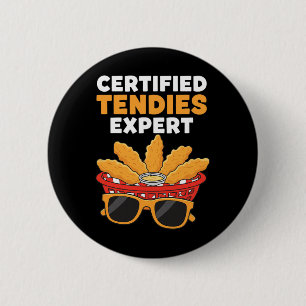 Chicken Certified Tendies Expert, Tendie-lovin' Pr 6 Cm Round Badge