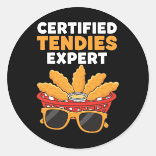 Chicken Certified Tendies Expert, Tendie-lovin' Pr Classic Round Sticker