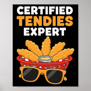 Chicken Certified Tendies Expert, Tendie-lovin' Pr Poster