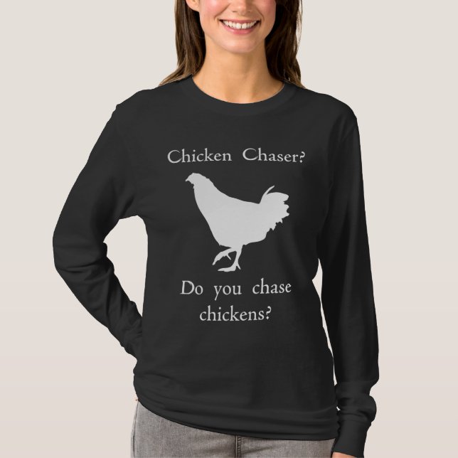 Chicken Chaser    T-Shirt (Front)