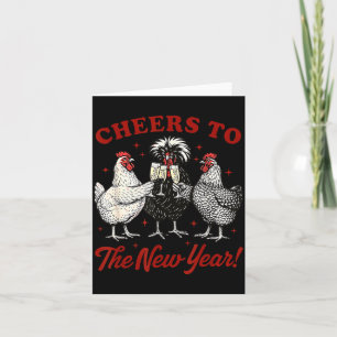 Chicken Cheers To The New Year  Card