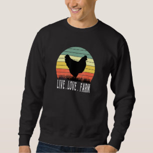 Chicken Chick Poultry Hen Farm Farmer Farming Egg Sweatshirt