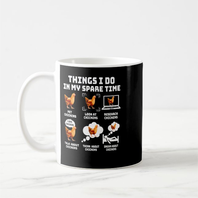 Chicken Chick Things I Do In My Spare Time Chicken Coffee Mug (Left)