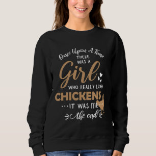 Chicken Chicken for Chicken Lovers Sweatshirt