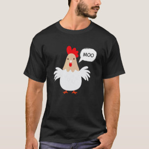 Chicken Chicken Moo Cow Chicken T-Shirt