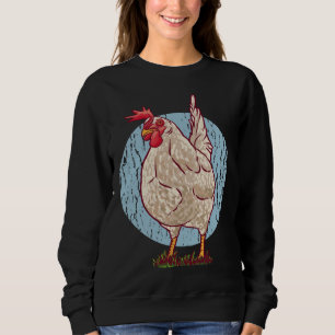 Chicken Chickens hen Sweatshirt