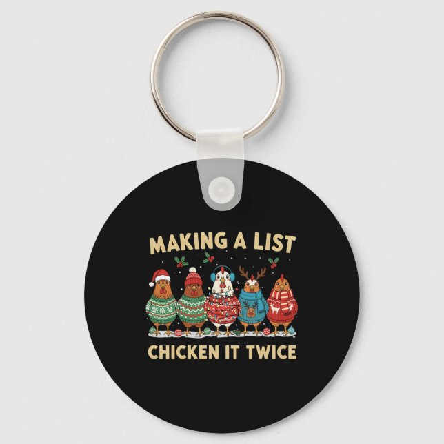 Chicken Christmas Shirt, Making A List Chicken It  Key Ring (Front)