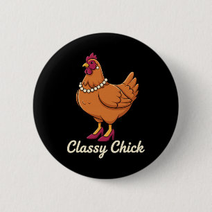 Chicken Cly Chick, I'm That Hen In Pearls 6 Cm Round Badge
