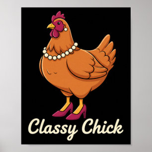 Chicken Cly Chick, I'm That Hen In Pearls Poster