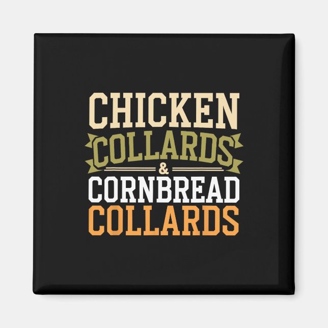 Chicken Collards Cornbread And Cobbler _1  Magnet (Front)