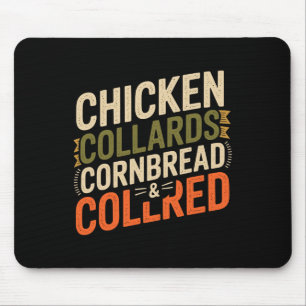 Chicken Collards Cornbread And Cobbler _3 Mouse Pad