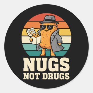Chicken, Cool Nug Detective Vibe, Nugs Not Drugs Classic Round Sticker