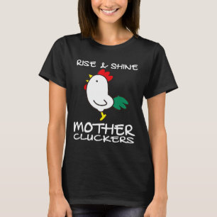 Chicken Coop Mother Cluckers Hen Chick Rooster T-Shirt