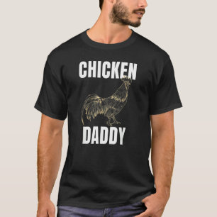 Chicken Dad Chicken Farmer Chicken Daddy Rooster T-Shirt