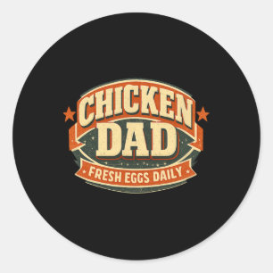 Chicken Dad Design Ckyard Poultry Farmer Humour Me Classic Round Sticker