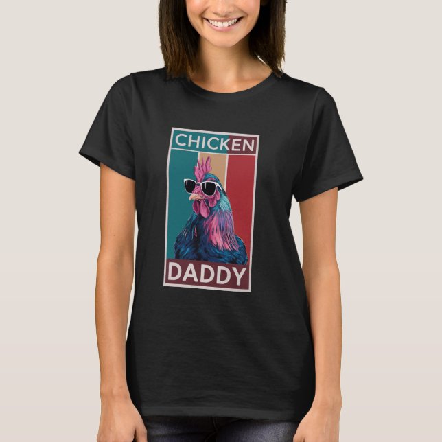 Chicken Dad Fathers Day Farmer Dad Chicken Daddy T-Shirt (Front)