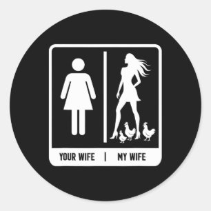 Chicken Dad - Funny Father's Day Rooster My Wife F Classic Round Sticker