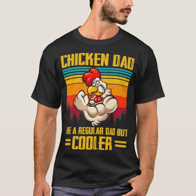 Chicken Dad Like A Regular Dad Farmer Farming T-Shirt (Front)