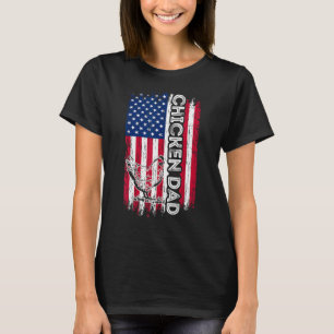 Chicken Dad Shirt American Flag Father's Day Patri