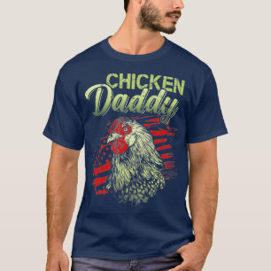 Chicken Daddy american Funny Chicken Lover T-Shirt
