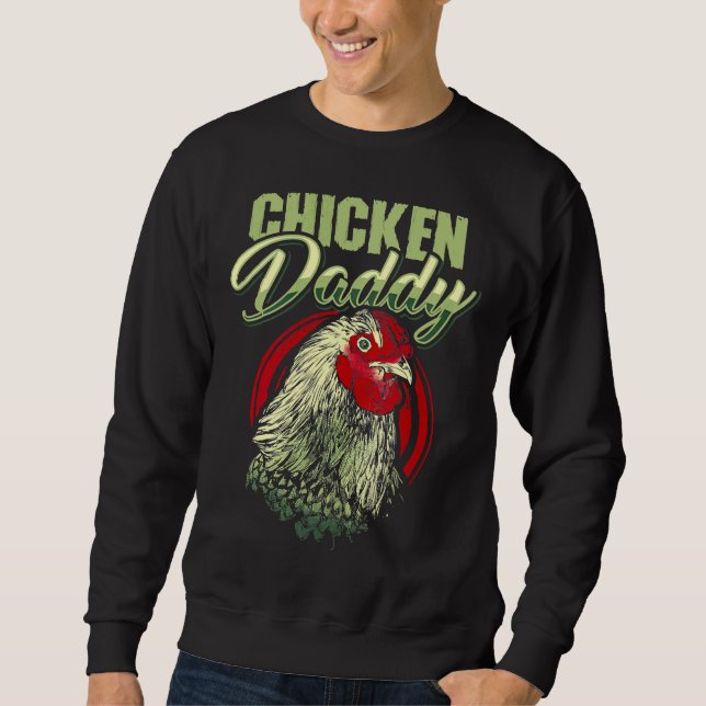 Chicken Daddy Chick Sweatshirt (Front)