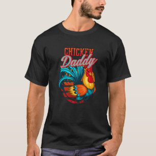Chicken Daddy Chicken Dad Farmer Retro Father's Da T-Shirt