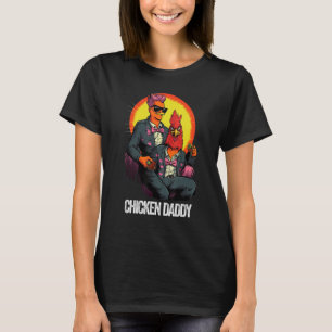 Chicken Daddy Chicken Father Farmer Poultry Father T-Shirt