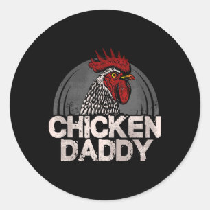 Chicken Daddy Chickens Farmer Ckyard Poultry Farmi Classic Round Sticker