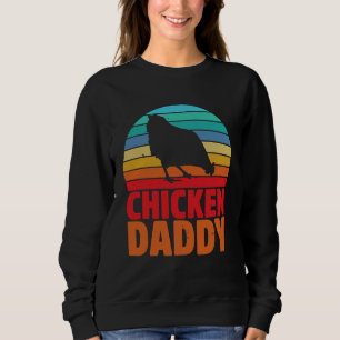 Chicken Daddy Fahters Day Dad Sweatshirt