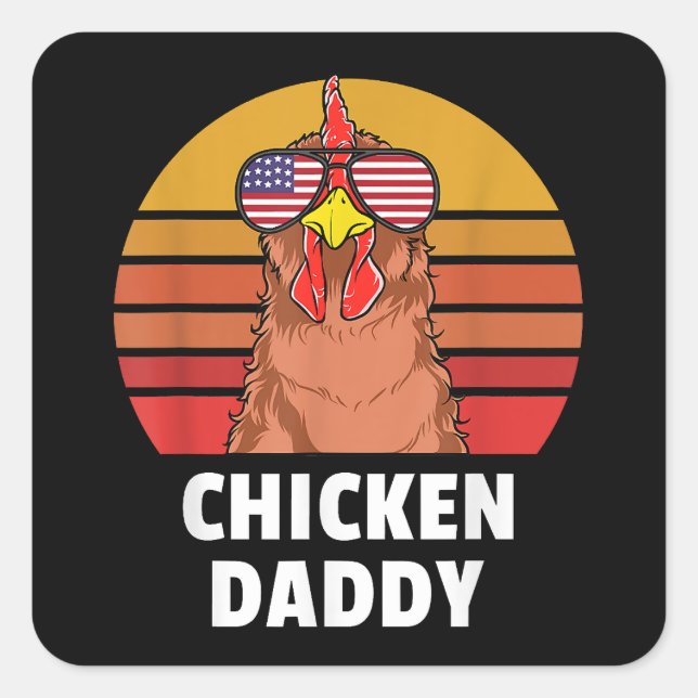 Chicken Daddy Farmer Chicken Lover  Square Sticker (Front)