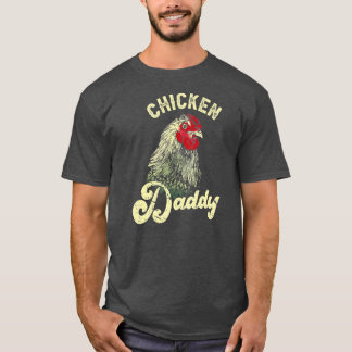 Chicken Daddy Farmer Chicken Lover  T-Shirt