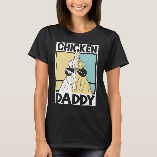 Chicken Daddy farmer farming chickens  1 T-Shirt (Front)