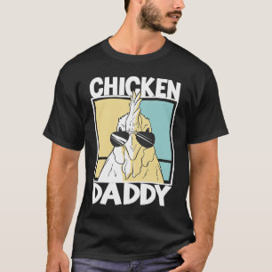 Chicken Daddy farmer farming chickens T-Shirt