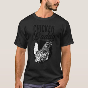 Chicken Daddy Father - Dad Chicken T-Shirt