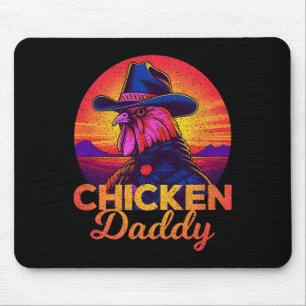 Chicken Daddy Funny Cowboy Rooster Farmer Homestea Mouse Pad