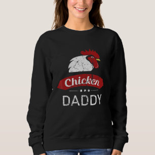 Chicken Daddy Poultry Dad Farm Farmer Men Women Ki Sweatshirt