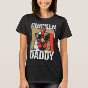 Chicken Daddy Rooster Farmer Funny Fathers Day For T-Shirt