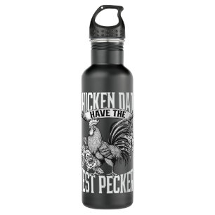 Chicken Dads Have The Best Peckers Love Chickens F 710 Ml Water Bottle