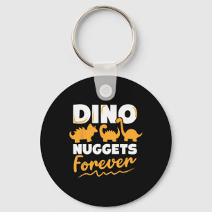 Chicken Dino Nuggets Lover Dino Nuggets Forever Fu Key Ring