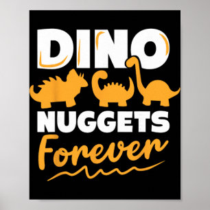 Chicken Dino Nuggets Lover Dino Nuggets Forever Fu Poster