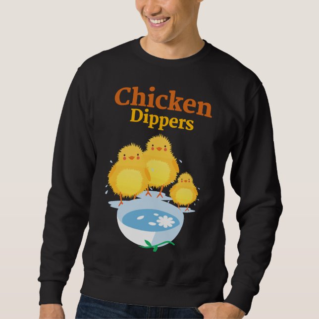 Chicken Dippers Chicken Nuggets   Sweatshirt (Front)