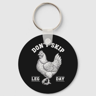 Chicken, Don't Skip Leg Day Workout Humour Key Ring