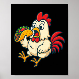 Chicken Eating Taco Poster